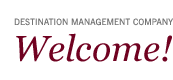 Welcome! - Destination Management Company