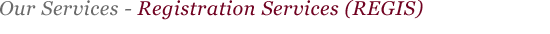 Registration Services (REGIS)