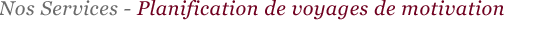 Planification de voyages de motivation